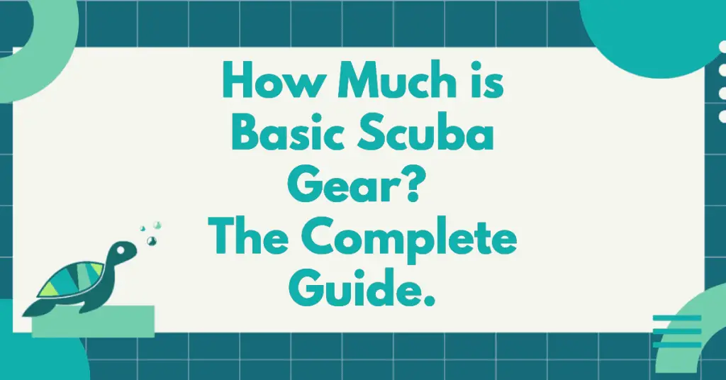 How Much Is Basic Scuba Gear? The Complete Guide.