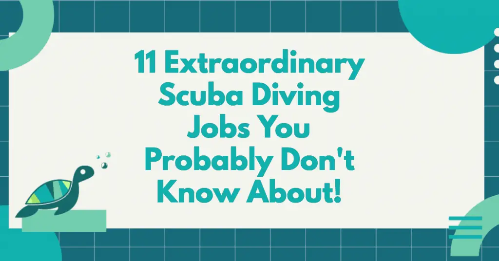 11 Extraordinary Scuba Diving Jobs You Probably Don't Know About