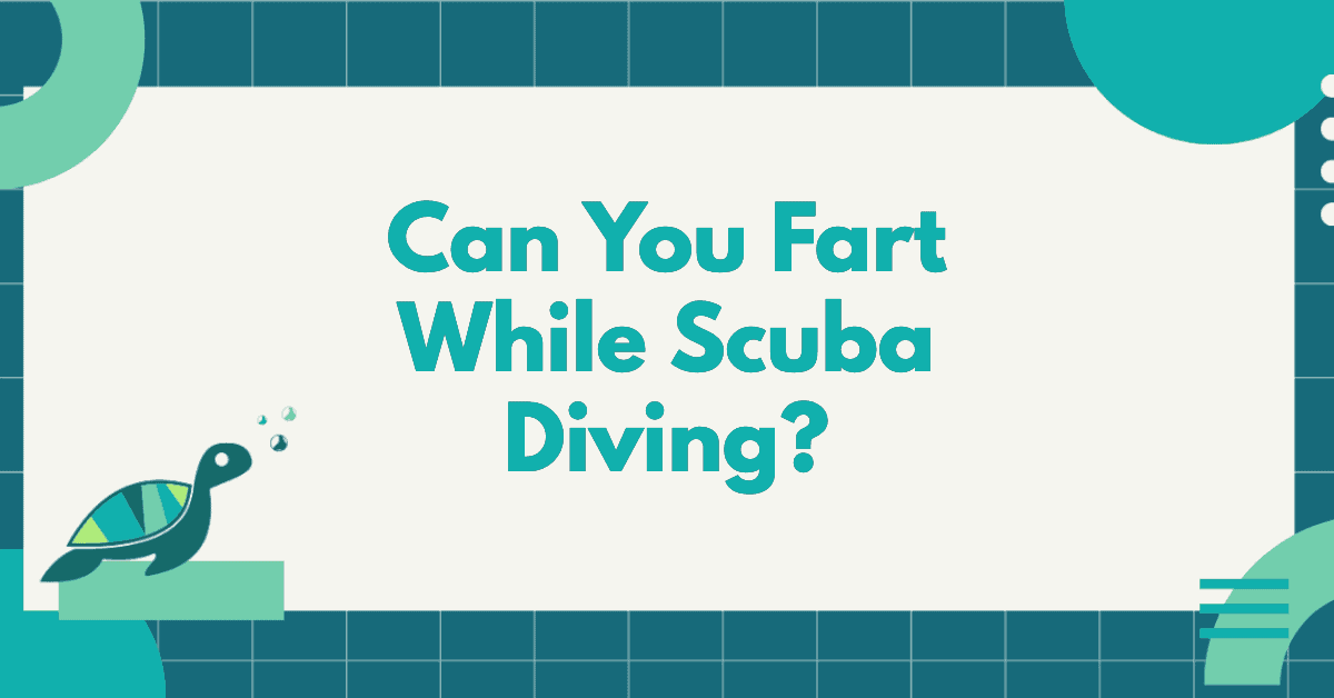 Can You Fart While Scuba Diving?