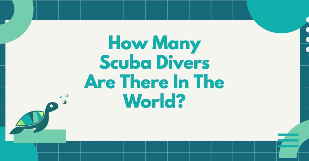 How Many Scuba Divers Are There In The World?